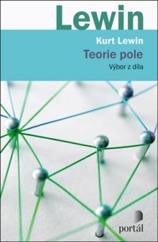 Teorie pole - Výbor z díla - Kurt Lewin