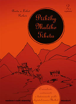 Příběhy Malého Tibetu - O minulosti, současnosti a budoucnosti podle obyvatel vesnice Mulbek - Luboš Pavel; Aneta Pavlová