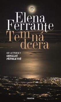 Temná dcera - Elena Ferrante