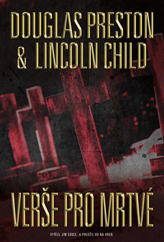 Verše pro mrtvé - Lincoln Child; Douglas Preston