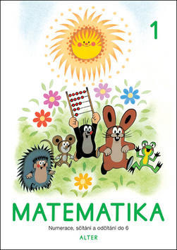 Matematika 1 - Numerace, sčítání a odčítání do 6 - Vlasta Landová; Hana Staudková; Věra Tůmová