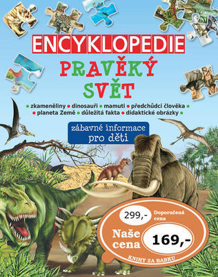 Encyklopedie Pravěký svět - zábavné informace pro děti