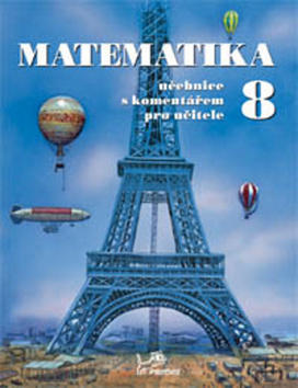 Matematika 8 s komentářem pro učitele - Josef Molnár