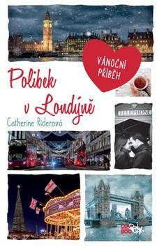 Polibek v Londýně - Vánoční příběh - Catherine Riderová