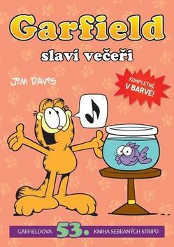 Garfield slaví večeři - Garfieldova 53. kniha sebraných stripů - Jim Davis