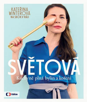 Světová kuchyně plná bylin a koření - Kateřina Winterová