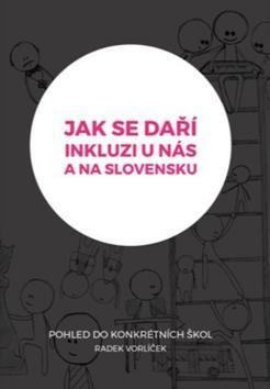 Jak se daří inkluzi u nás a na Slovensku? - Pohled do konkrétních škol - Radek Vorlíček