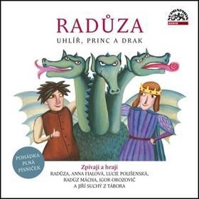 Radůza Uhlíř, princ a drak - Pohádka plná písniček - Various