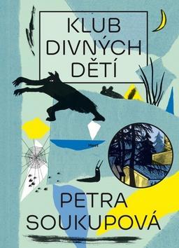 Klub divných dětí - Petra Soukupová