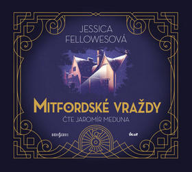 Mitfordské vraždy - obsahuje 2 CD - Jaromír Meduna; Hynek Pekárek; Jessica Fellowesová