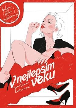 V nejlepším věku - Bohyně (skoro) nestárnou - Martina Kemrová