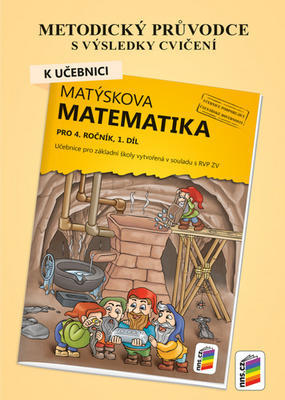 Metodický průvodce k učebnici Matýskova matematika, 1. díl - pro 4. ročník, 1 díl