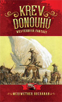 Krev Donouhů - Westernová fantasy - Meriwether Buchanan