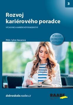 Rozvoj kariérového poradce - Výchovné a karierní poradenství - Sylvie Navarová