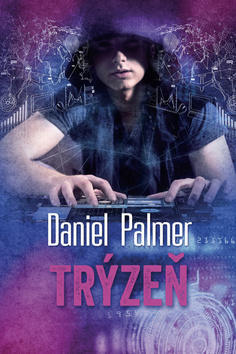 Trýzeň - Daniel Palmer