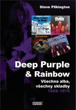 Deep Purple & Rainbow - Všechna alba, všechny skladby 1968–1979 - Steve Pilkington