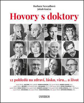 Hovory s doktory - 12 pohledů na zdraví, lásku, víru… a život - Barbara Nesvadbová; Jakub Knězů