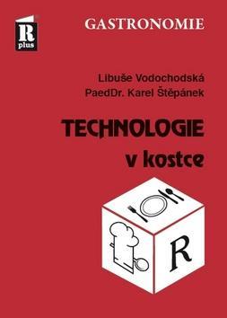 Technologie v kostce - Libuše Vodochodská; Karel Štěpánek