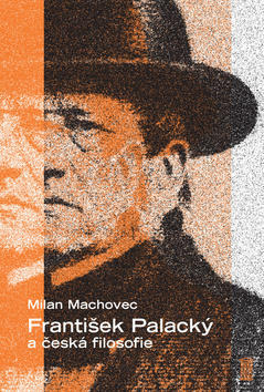 František Palacký a česká filosofie - Milan Machovec