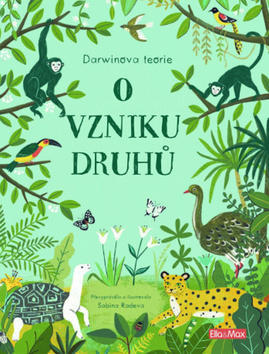 O vzniku druhů - Darwinova teorie pro děti - Sabina Radeva