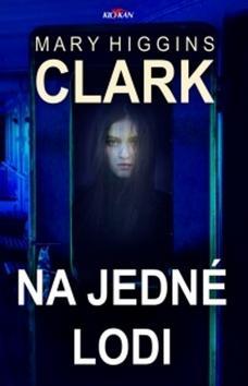 Na jedné lodi - Mary Higgins Clark