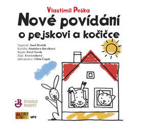 Nové povídání o pejskovi a kočičce - Josef Dvořák; Vlastimil Peška; Stanislava Havelková; Pavel Novák; Eva Lesákov...