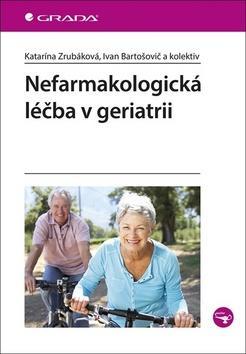 Nefarmakologická léčba v geriatrii - Katarína Zrubáková