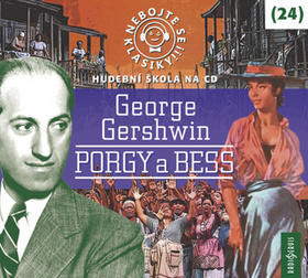 Nebojte se klasiky! 24 George Gershwin Porgy a Bess - Hudební škola na CD - George Gershwin; Jaromír Meduna; Barbora Hrzánová; Miroslav Táborský