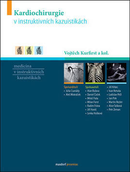 Kardiochirurgie v instruktivních kazuistikách - Vojtěch Kurfirst