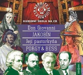 Nebojte se klasiky 21-24 komplet opery - Don Giovanni, Její pastorkyňa, Jakobín, Porgy & Bess - Jiří Lábus; Jan Hartl; Jiří Dvořák; Viktor Preiss; Wolfgang Amadeus Mozart; L...