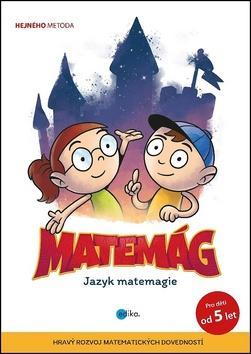 Matemág - Jazyk matemagie - Petr Zavadil; Martin Hak; Štěpán Ročák