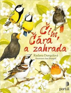 Čim, Čára a zahrada - Radana Dungelová