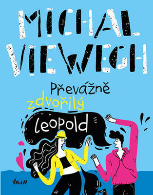 Převážně zdvořilý Leopold - Michal Viewegh