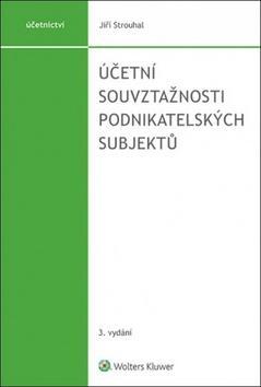 Účetní souvztažnosti podnikatelských subjektů - Jiří Strouhal