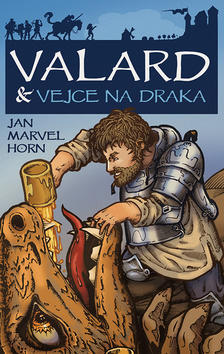 Valard & vejce na draka - Jan Marvel Horn