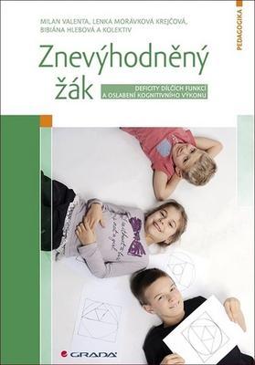 Znevýhodněný žák - Milan Valenta; Lenka Krejčová; Bibiána Hlebová