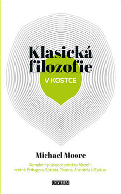 Klasická filozofie v kostce - Michael Moore