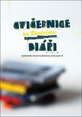 Cvičebnice ke Školnímu diáři - Spotřebitelské a finanční vzdělávání pro druhý stupeň ZŠ