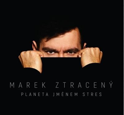 Planeta jménem stres - Marek Ztracený