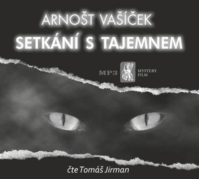 Setkání s tajemnem - Arnošt Vašíček; Tomáš Jirman