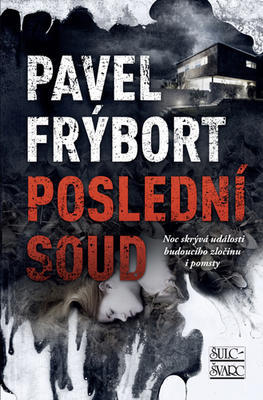 Poslední soud - Noc skrývá události budoucího zločinu i pomsty - Pavel Frýbort