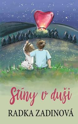 Stíny v duši - Radka Zadinová