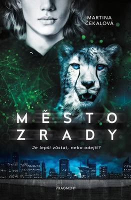 Město zrady - Je lepší zůstat, nebo odejít? - Martina Čekalová