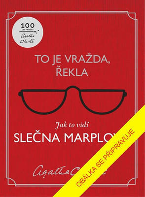 To je vražda, řekla Jak to vidí slečna Marplová - Agatha Christie