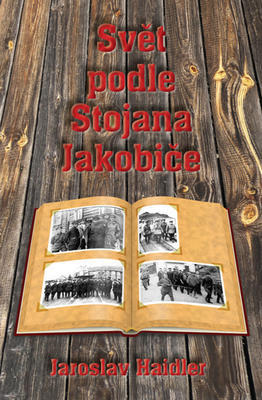 Svět podle Stojana Jakobiče - Jaroslav Haidler