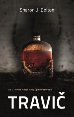 Travič - Zlo v tomhle městě nikdy úplně nezmizelo. - Sharon J. Bolton