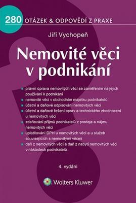 Nemovité věci v podnikání - 280 otázek a odpovědí z praxe - Jiří Vychopeň