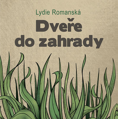 Dveře  do zahrady - Lydie Romanská