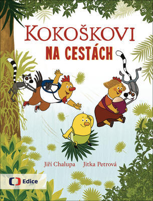 Kokoškovi na cestách - Jiří Chalupa; Jitka Petrová