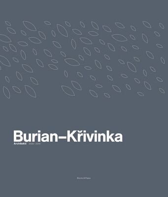 Burian–Křivinka - Architekt 2009–2019